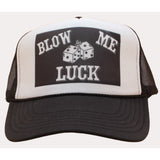 BLOW ME FOR LUCK Trucker Hat