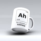 Ah The Element Of SURPRISE  | Novelty Coffee Mug | 150tees - 150 TEES GIFTS & MORE