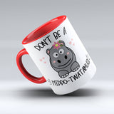 Don't Be A Hippo-Twatamus  Coffee Mug - Hippo-Twatamus - 150TEES.COM - 150 TEES GIFTS & MORE