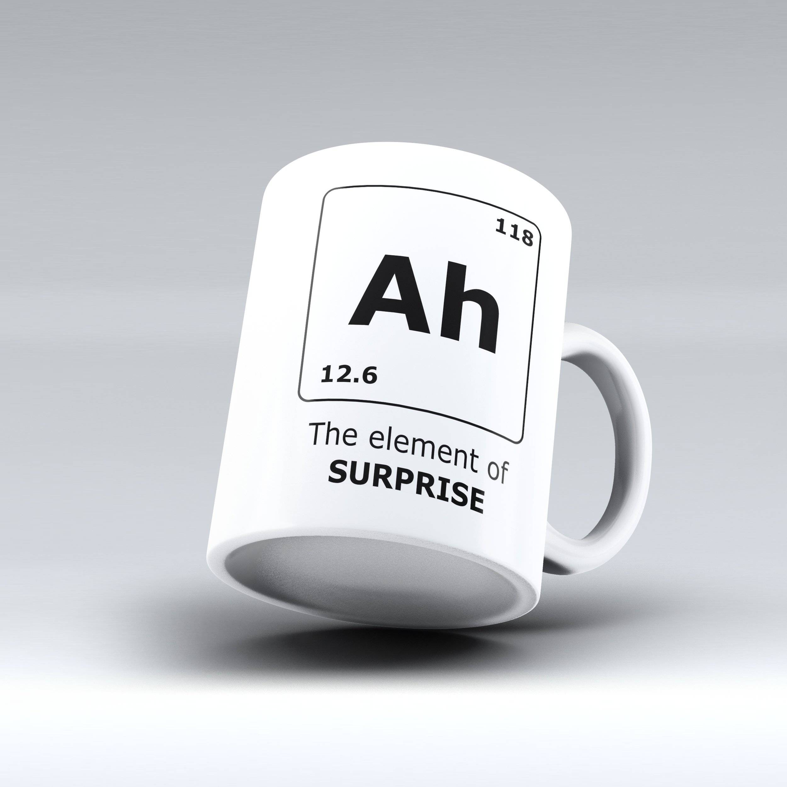 Ah The Element Of SURPRISE  | Novelty Coffee Mug | 150tees - 150 TEES GIFTS & MORE