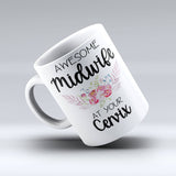 Midwife Mug - Awesome Midwife At Your Cervix Coffee Mug - 150TEES.COM - 150 TEES GIFTS & MORE