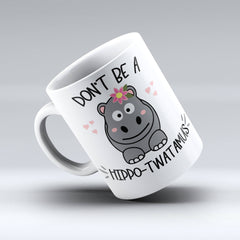 Don't Be A Hippo-Twatamus  Coffee Mug - Hippo-Twatamus - 150TEES.COM - 150 TEES GIFTS & MORE