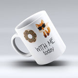 Doughnut Fox With Me - Fox Coffee Mug - 150TEES.COM - 150 TEES GIFTS & MORE