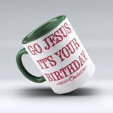 Christmas Mug | Go Jesus Its Your Birthday | 150tees.com - 150 TEES GIFTS & MORE