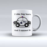 I like big busts and I cannot lie Coffee Mug - Police Coffee Mug - 150TEES.COM - 150 TEES GIFTS & MORE