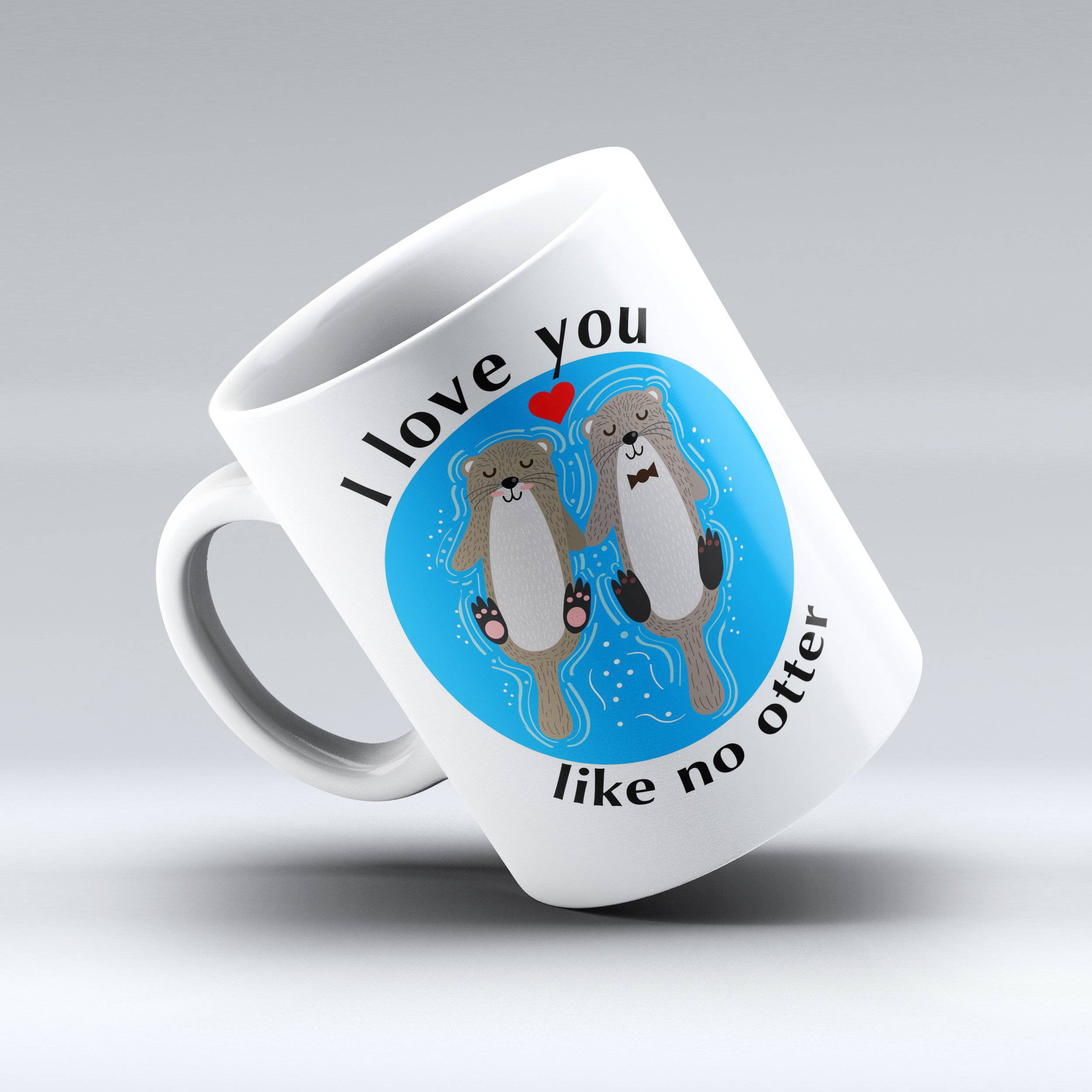 I Love You Like No Otter - Cute Otter Coffee Mug - 150TEES.COM - 150 TEES GIFTS & MORE