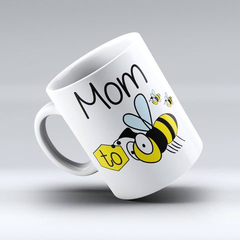 Mom to Bee - Cute Coffee Mug - New Mom Coffee Mug - 150tees.com