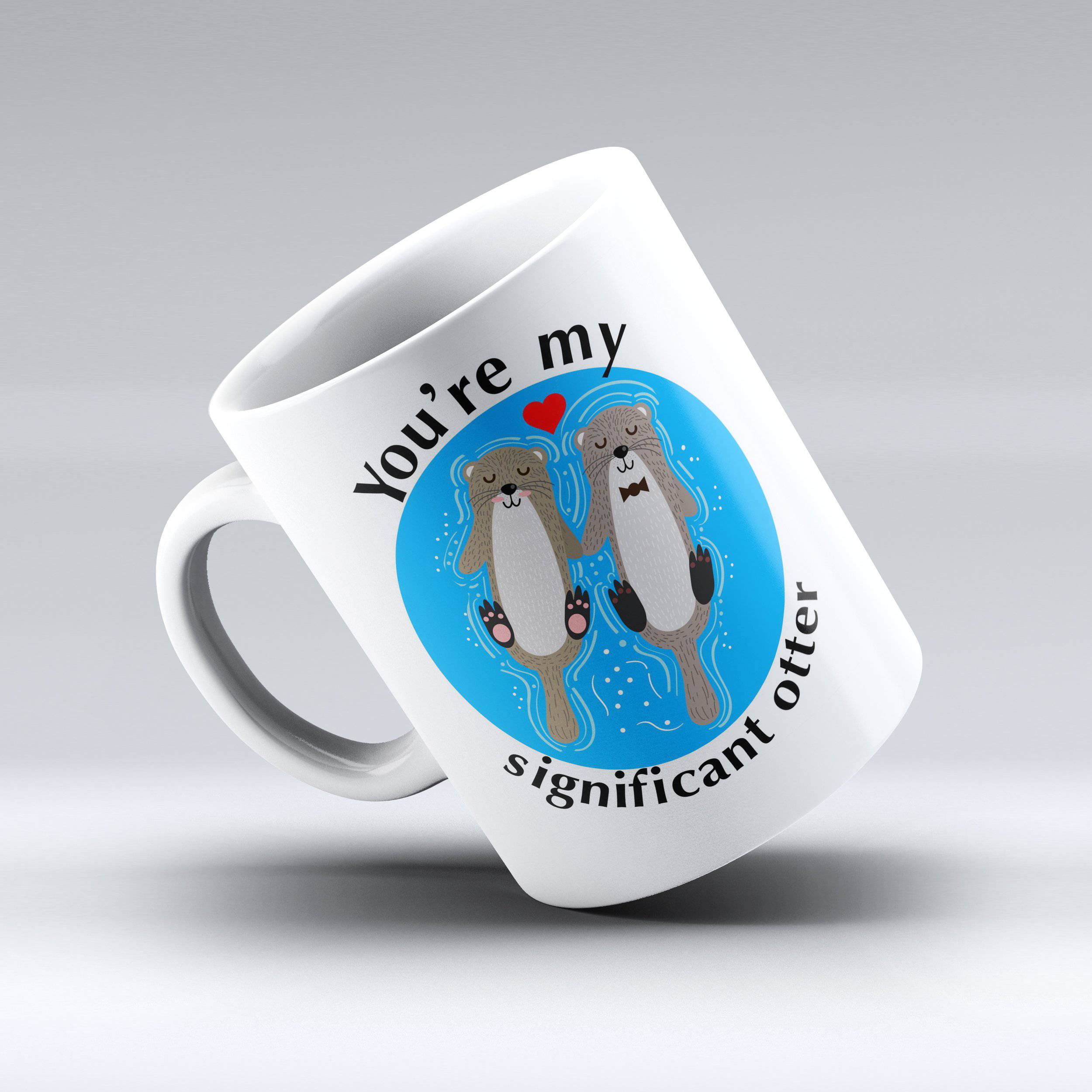 You're My Significant Otter Coffee Mug - Cute Otter Coffee Mug - 150TEES.COM - 150 TEES GIFTS & MORE