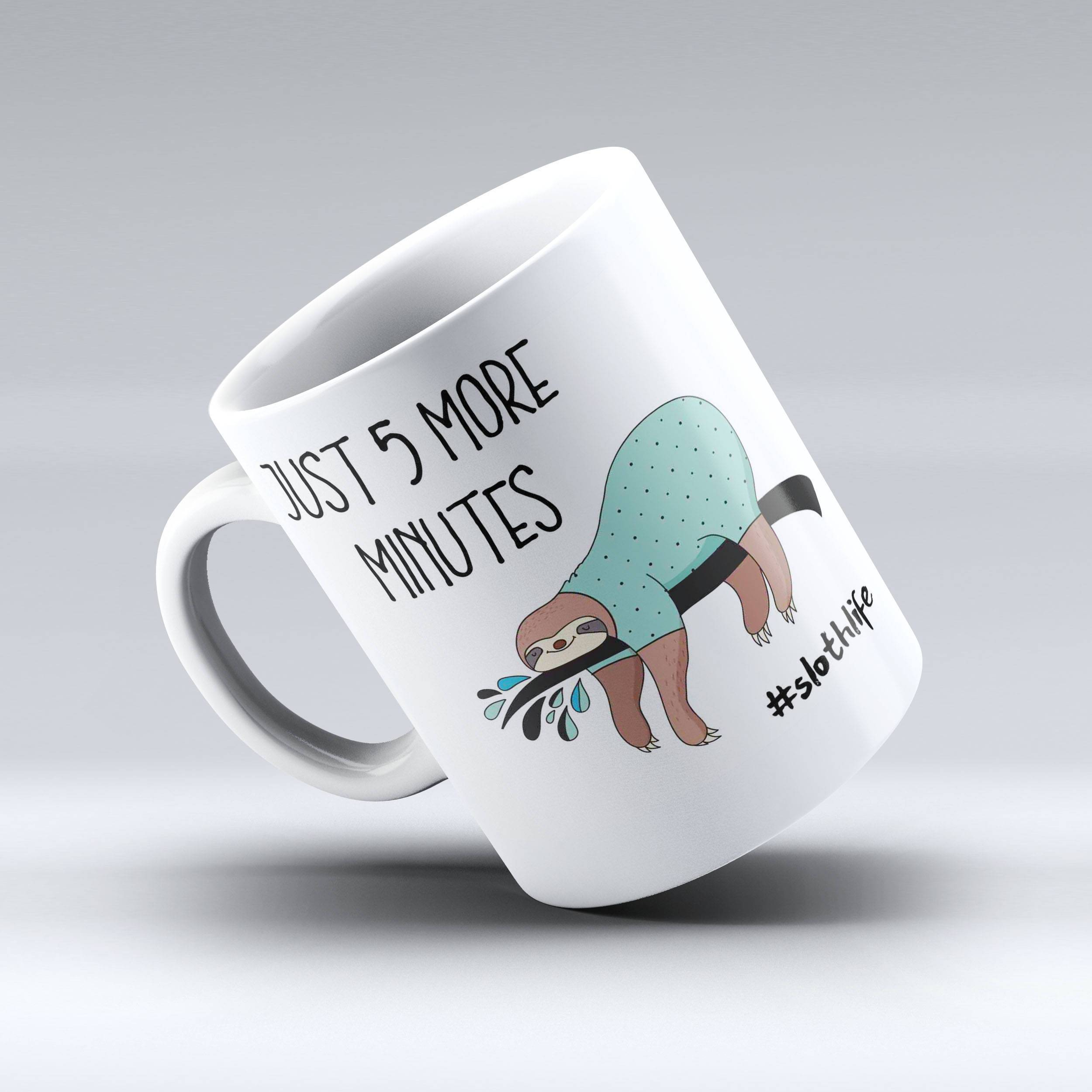 Sloth Coffee Mug "JUST 5 MORE MINUTES" - Coffee Mug  #SLOTHLIFE - 150 TEES GIFTS & MORE