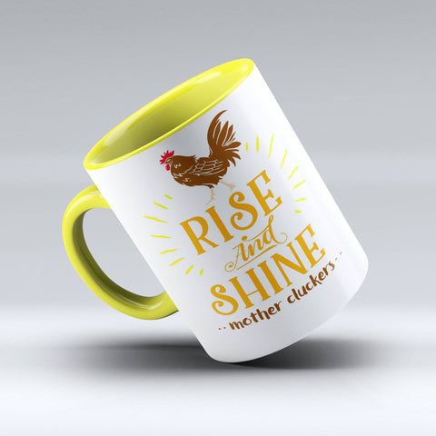 Funny Rooster Mug - Rise and Shine Mother Cluckers Coffee Mug