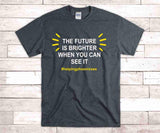 Tee Shirt to Benefit Phoenix Thomas - The Future Is Brighter When You Can See It - 150 TEES GIFTS & MORE